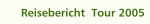 Reisebericht  Tour 2005  4. - 7. Tag